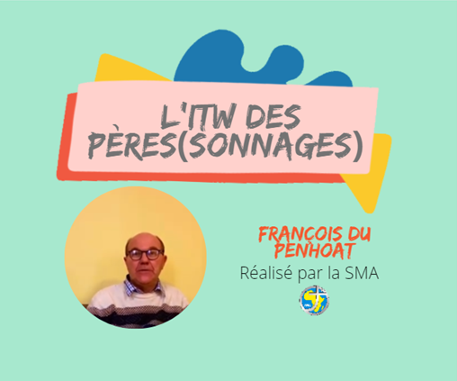 ITW DES PERES SMA – FRANCOIS DU PENHOAT
